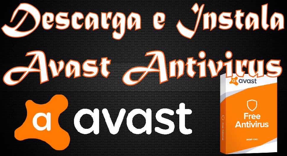 Descarga E Instala Avast Antivirus 2020 [32 Y 64 Bits] - Pc R&S Solution