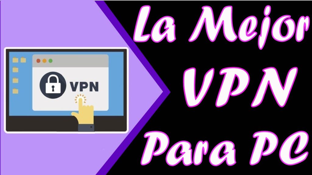 Descarga La Mejor Vpn Para Windows 2021 Pc Rands Solution 9622